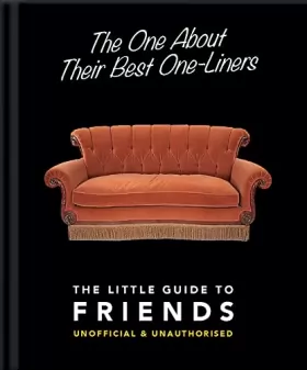 Couverture du produit · The Little Guide to Friends: The One About Their Best One Liners