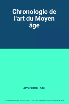 Couverture du produit · Chronologie de l'art du Moyen âge
