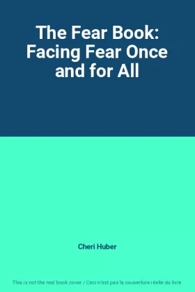 Couverture du produit · The Fear Book: Facing Fear Once and for All
