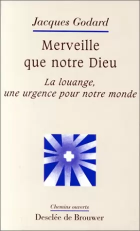 Couverture du produit · Merveille que notre Dieu : La Louange, une urgence pour notre monde