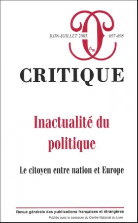 Couverture du produit · Critique, N° 697-698, Juin-Jui : Inactualité du politique
