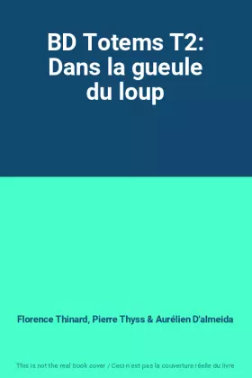 Couverture du produit · BD Totems T2: Dans la gueule du loup