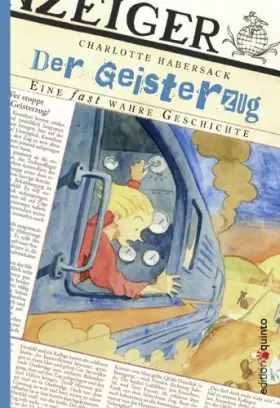 Couverture du produit · Der Geisterzug. Eine fast wahre Geschichte (edition quinto)