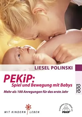 Couverture du produit · PEKiP: Spiel und Bewegung mit Babys: Mehr als 100 Anregungen für das erste Jahr