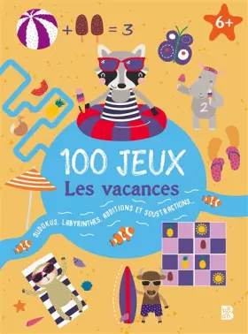 Couverture du produit · 100 jeux - 6+ Les vacances