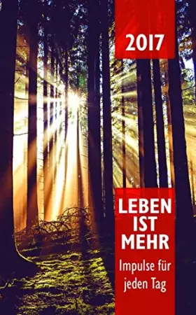 Couverture du produit · Leben ist mehr 2017: Impulse für jeden Tag. Kartonierte Ausgabe