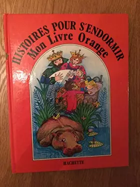 Couverture du produit · Histoires pour s'endormir Mon livre Orange