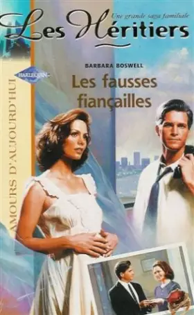 Couverture du produit · Les héritiers : Les fausses fianciailles : Collection : Harlequin amours d'amours d'aujourd'hui n° 688