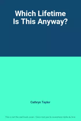 Couverture du produit · Which Lifetime Is This Anyway?