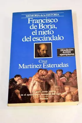 Couverture du produit · Francisco de Borja, El Nieto del Escandalo