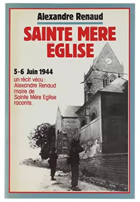 Couverture du produit · Sainte Mère Eglise, première tête de pont américaine en France, 6 Juin 1944.