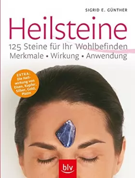 Couverture du produit · Heilsteine - 125 Steine für Ihr Wohlbefinden: Merkmale, Wirkung, Anwendung