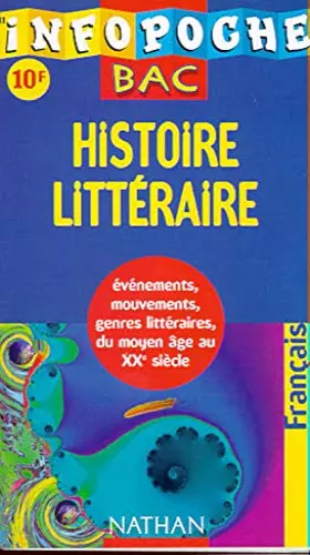 Couverture du produit · Infopoche bac : histoire littéraire