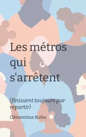 Couverture du produit · Les métros qui s'arrêtent: (finissent toujours par repartir)
