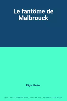 Couverture du produit · Le fantôme de Malbrouck