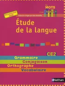 Couverture du produit · Etude de la langue CE2 : Programme 2008