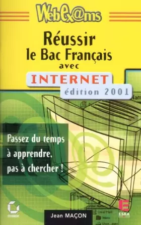 Couverture du produit · Réussir le Bac francais avec internet, édition 2001