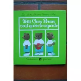 Couverture du produit · Petit ours brun veut qu'on le regarde