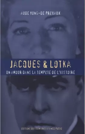 Couverture du produit · Jacques et Lotka: Un amour dans la tempête de l'histoire