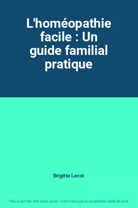 Couverture du produit · L'homéopathie facile : Un guide familial pratique