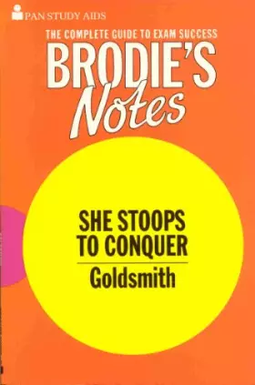 Couverture du produit · Brodie's Notes on Oliver Goldsmith's "She Stoops to Conquer"