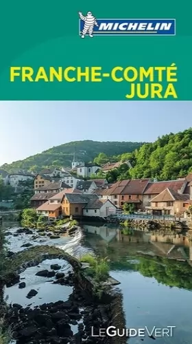 Couverture du produit · Guide Vert Franche-Comté , Jura Michelin
