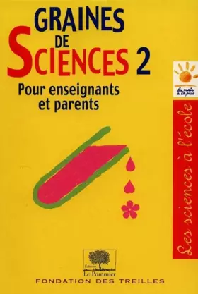 Couverture du produit · Graines de sciences pour enseignants et parents,  tome 2