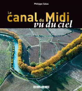 Couverture du produit · LE CANAL DU MIDI VU DU CIEL
