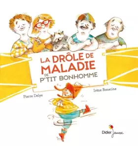Couverture du produit · La drôle de maladie de P'tit Bonhomme