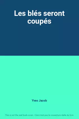 Couverture du produit · Les blés seront coupés