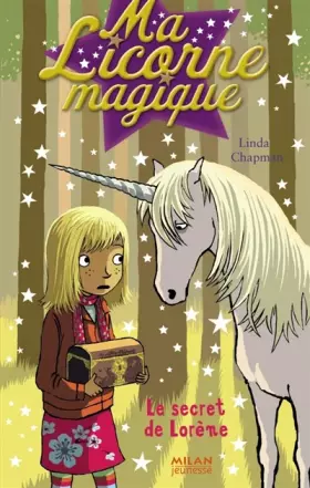 Couverture du produit · Ma Licorne magique, Tome 14 : Le secret de Lorène
