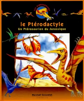 Couverture du produit · LE PTERODACTYLE. Un ptérosaurien du Jurassique