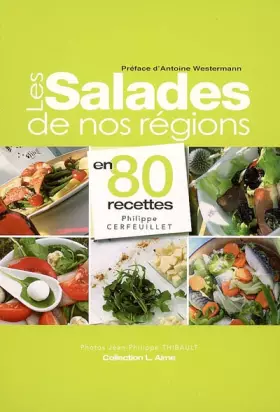 Couverture du produit · Les Salades de nos régions : En 80 recettes