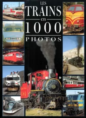 Couverture du produit · Les trains en 1000 photos