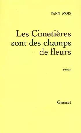 Couverture du produit · Les Cimetières sont des champs de fleurs