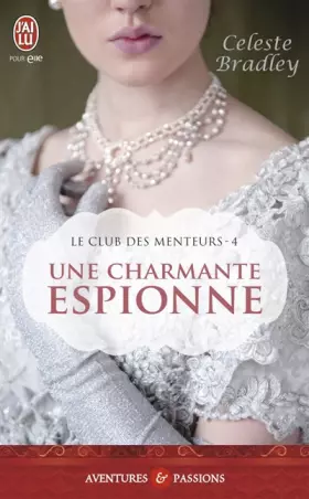 Couverture du produit · Le club des menteurs, Tome 4 : Une charmante espionne