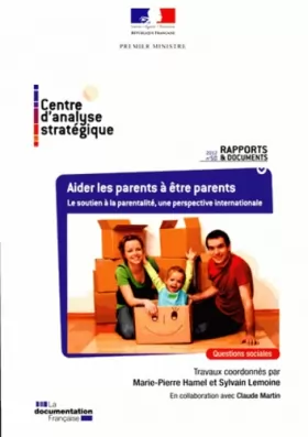 Couverture du produit · Aider les parents à être parents - Le soutien à la parentalité, une perspective internationale
