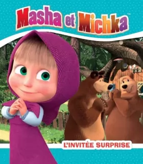 Couverture du produit · Masha et Michka - L'invitée surprise