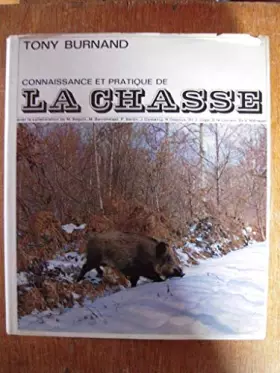 Couverture du produit · Tony Burnand. Connaissance et pratique de la chasse