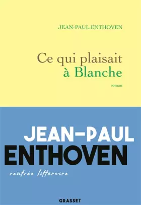 Couverture du produit · Ce qui plaisait à Blanche