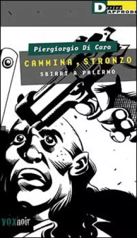 Couverture du produit · Cammina, stronzo: Sbirri a Palermo : racconti (Vox)