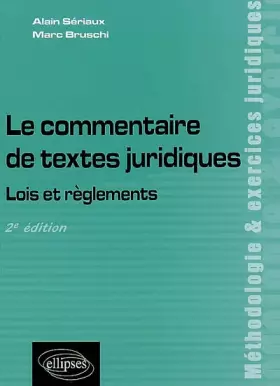 Couverture du produit · Le commentaire de textes juridiques : Lois et règlements