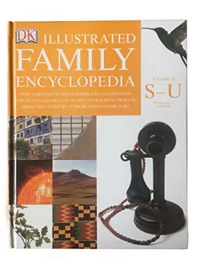 Couverture du produit · Illustrated Family Encyclopedia Volume 14 S-U Stone Age to Universe
