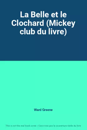 Couverture du produit · La Belle et le Clochard (Mickey club du livre)