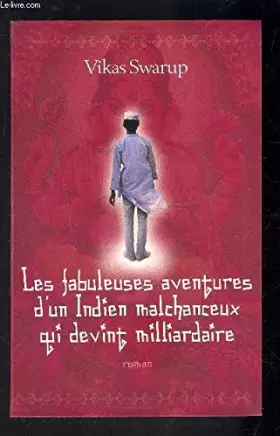 Couverture du produit · Les fabuleuses aventures d'un Indien malchanceux qui devint milliardaire
