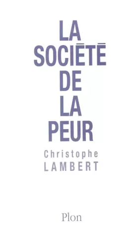 Couverture du produit · La société de la peur