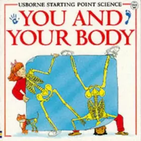 Couverture du produit · You and Your Body: What's Inside You?/Why Do People Eat?/What Makes You Ill?/Where Do Babies Come From?/Why Are People Differen