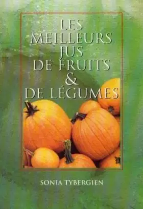 Couverture du produit · Les meilleurs jus de fruits et de légumes