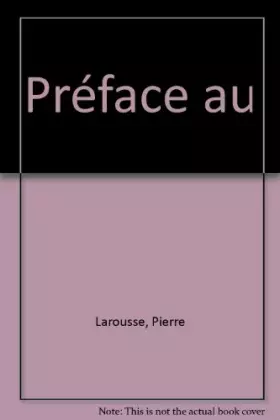 Couverture du produit · Préface au "Grand dictionnaire universel du XIXe siècle"