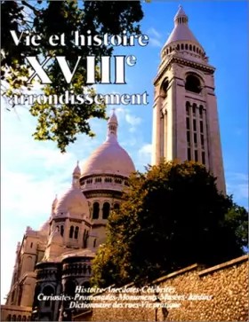 Couverture du produit · Vie et histoire du XVIIIe Arrondissement de Paris